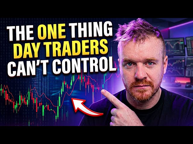 The One Thing DayTraders Can't Control!!!