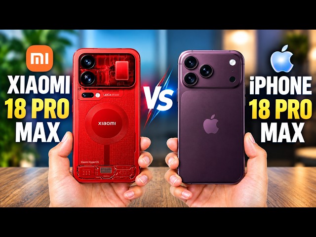 Xiaomi 18 Pro Max vs iPhone 18 Pro Max – Full Specs & Camera Comparison