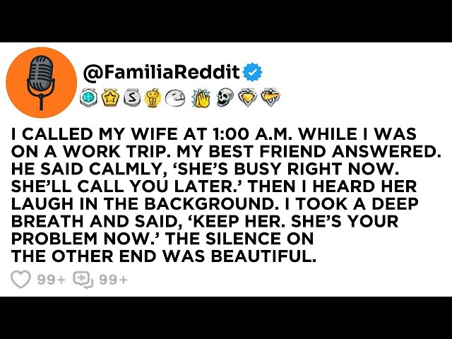 I CALLED MY WIFE AT 1 00 A M  WHILE I WAS ON A WORK TRIP  MY BEST FRIEND ANSWERED  HE SAID CALMLY