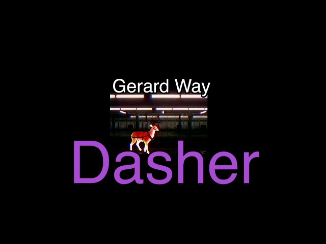 Dasher - Gerard Way (lyrics)