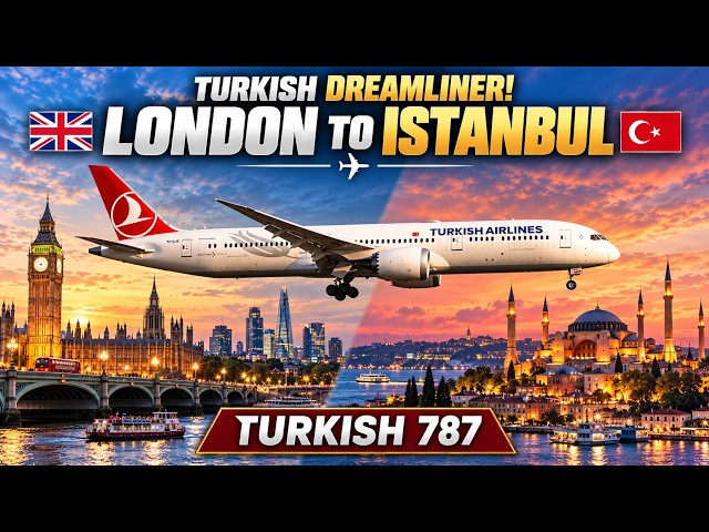 🔥 TURKISH DREAMLINER! 🇬🇧🇹🇷 London → Istanbul | Boeing 787-9 | 4K GeForce RTX™ 5080
