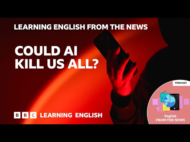 Humans could lose control of AI systems, AI boss says | BBC Learning English from the News