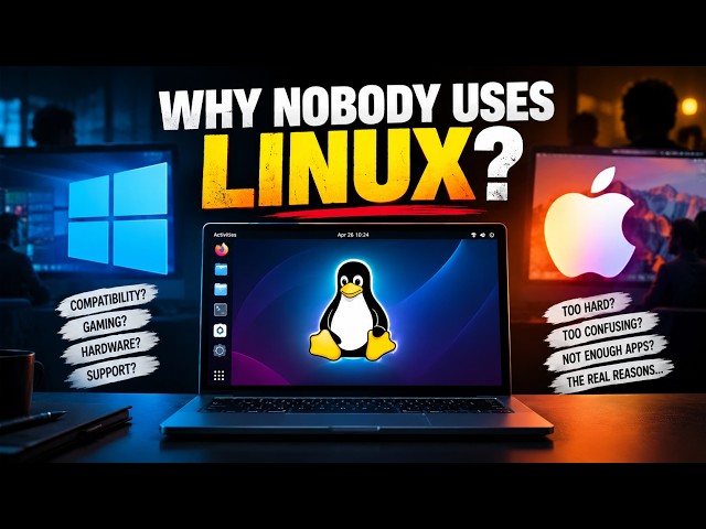 Why Does Nobody Use Linux? The Real Truth in 2025