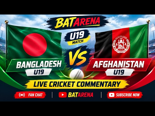 🔴 Bangladesh U19 vs Afghanistan U19 LIVE | Live Cricket Score & Ball-by-Ball Commentary | BatArena