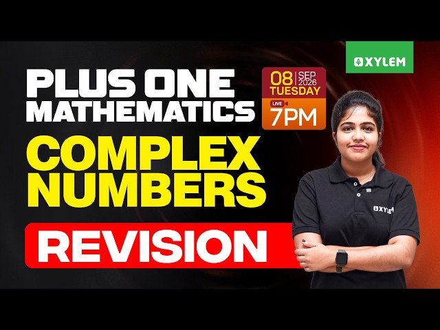 Plus One Mathematics | Complex Numbers - Revision | Xylem Plus One
