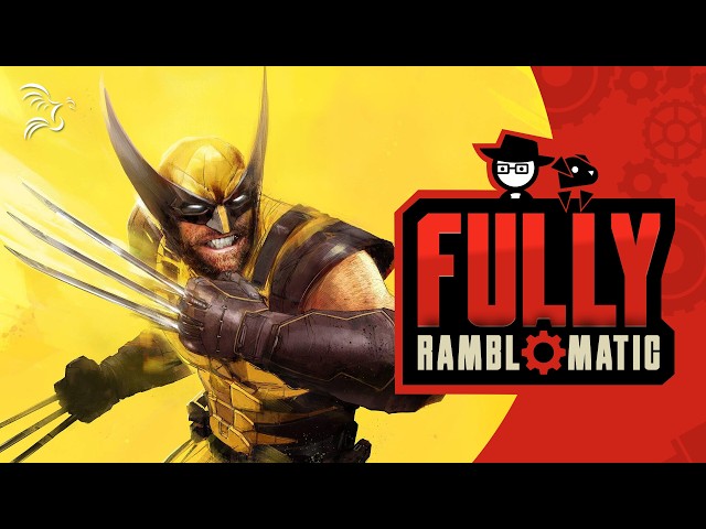Marvel's Wolverine | Fully Ramblomatic