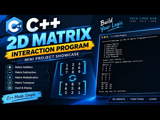 C++ 2D Matrix Interaction Program | Mini Project Showcase