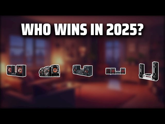 The Top 5 Best LG Stereo System in 2025 - Must Watch Before Buying!