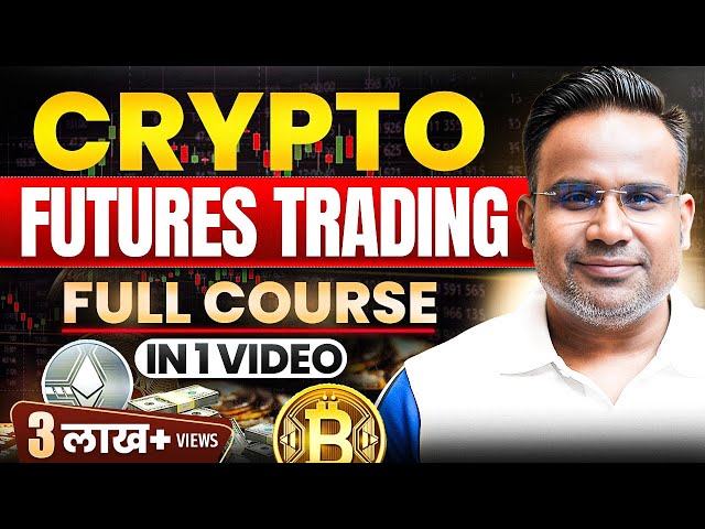 Crypto Futures Trading Full Course | Crypto Futures Trading For Beginners | SAGAR SINHA
