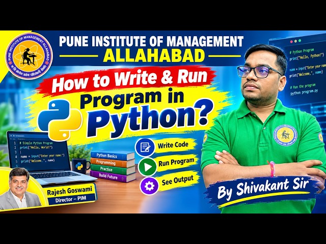How to Write & Run Program in Python | By Shivakant Sir | Pune Institute of Management Allagabad