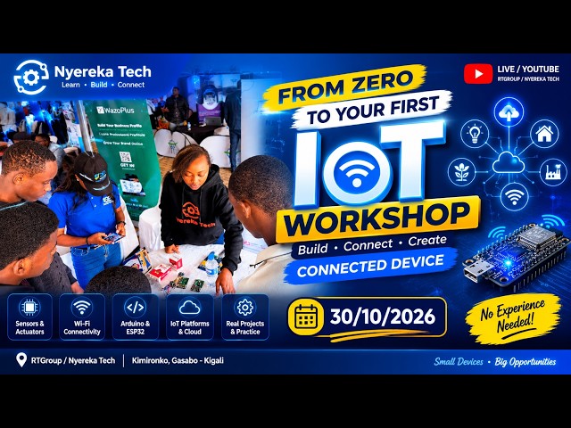 LIVE  IoT WORKSHOP1: From Zero to Your First Connected Device |Nyereka Tech& NEDU.