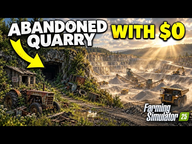 I Started With $0 in an ABANDONED QUARRY! | Farming Simulator 25