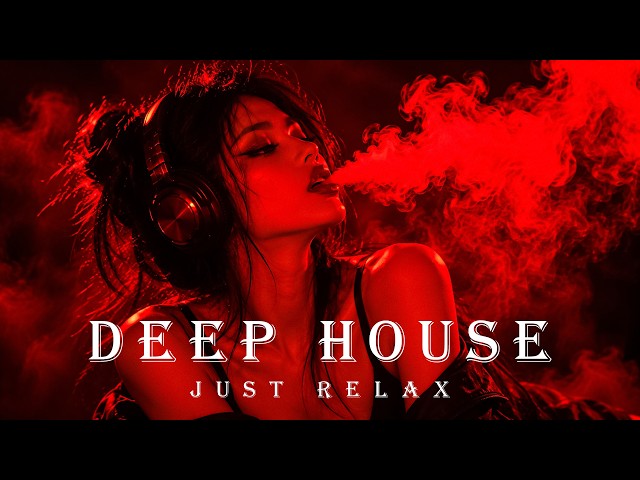 Smoke Mood - Just Relax | Chill House & Deep House Mix 🎧 Chill / Night Vibes Vol 249 / Stress Relief