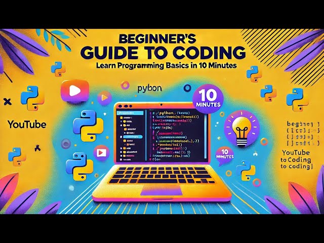 Beginner's Guide to Coding: Learn Programming Basics in 10 Minutes