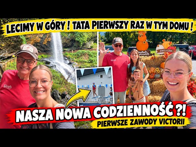 NASZA NOWA CODZIENNOŚĆ?! PIERWSZE ZAWODY VICTORII! LECIMY W GÓRY! TATA PIERWSZY RAZ W TYM DOMU?!