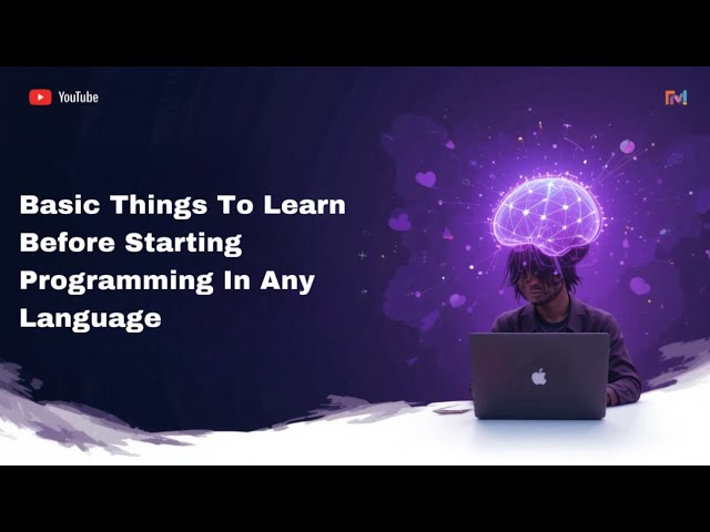 Starting Your Coding Journey: Data Types, Variables, Loops, and Beyond! | One Shot Video For Basics