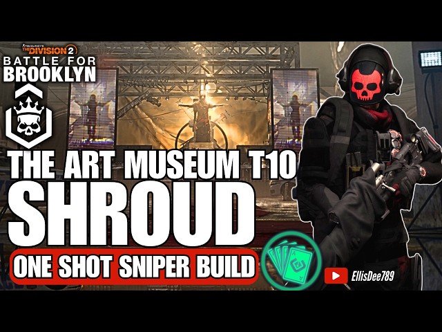 The Art Museum | T10 Escalation | ONE SHOT Aces & Eights SHROUD Sniper DPS Build - The Division 2
