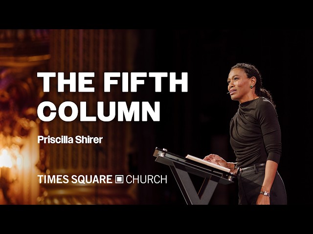 THE FIFTH COLUMN - Priscilla Shirer