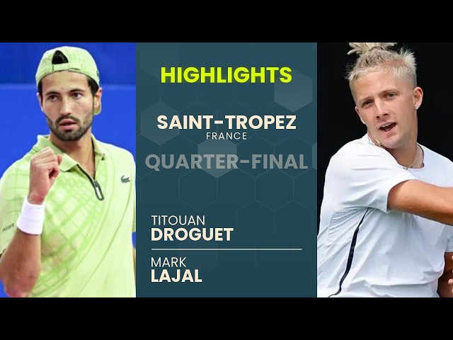 Titouan Droguet vs Mark Lajal Highlights | Saint-Tropez 2026 Quarter-final