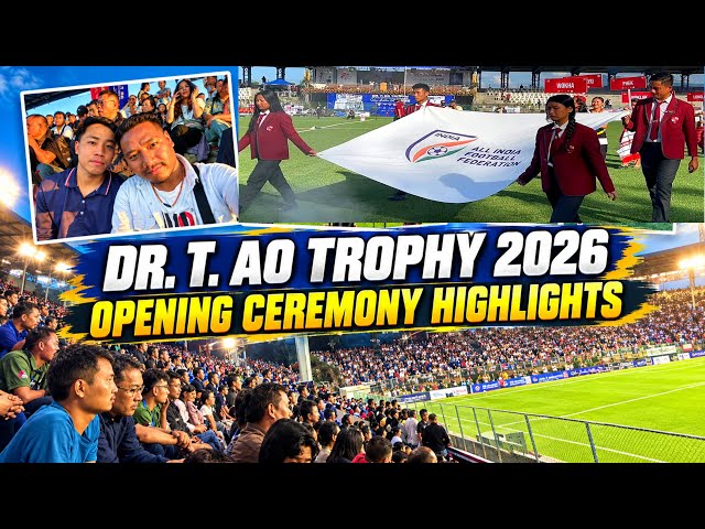 Opening Ceremony Highlights | 25th Dr. T. Ao Trophy 2026 |  | @TonphaKonyak-g8f 
