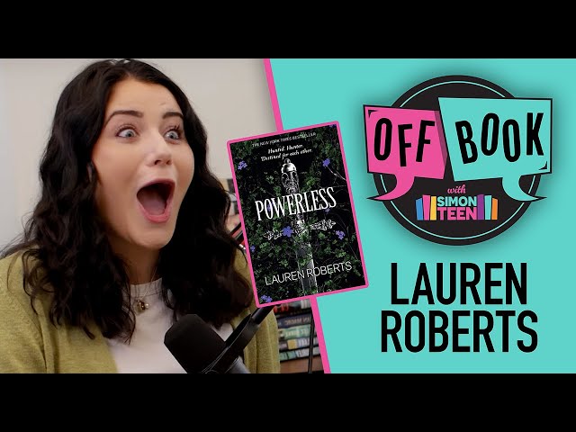 Lauren Roberts Spills the POWERLESS Tea | Off Book with Simon Teen | Episode 4