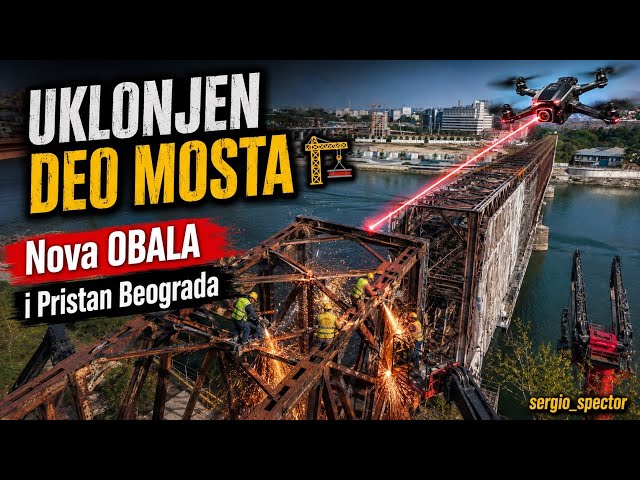🔥 UKLONJEN DEO STAROG ŽELEZNIČKOG MOSTA! 😱 Nova OBALA I PRISTAN BEOGRADA