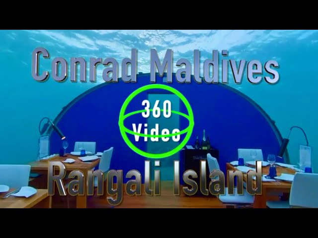 Maldives in VR - UNDERWATER RESTAURANT, Conrad Rangali Island Resort Review & Virtual Reality Tour