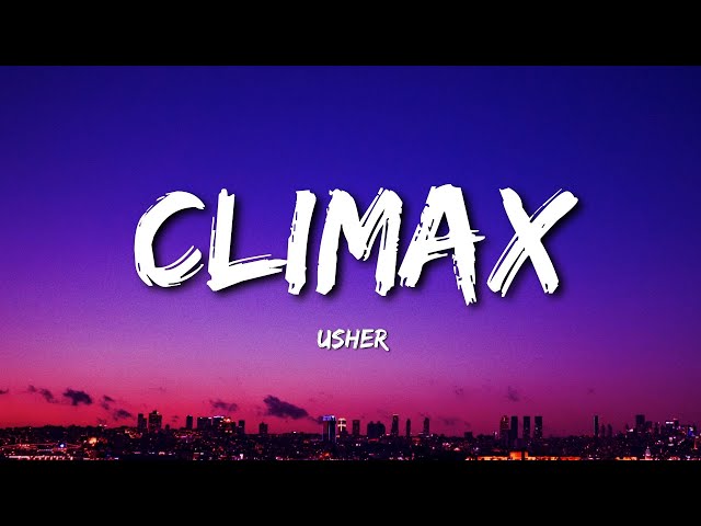 Usher - Climax (Lyrics)