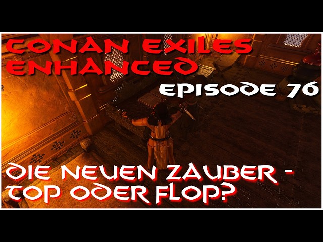 Conan Exile Enhanced - Die neuen Zauber - Top oder Flop?