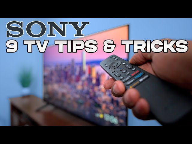 9 Sony TV Tips And Trick That You Didn't Know