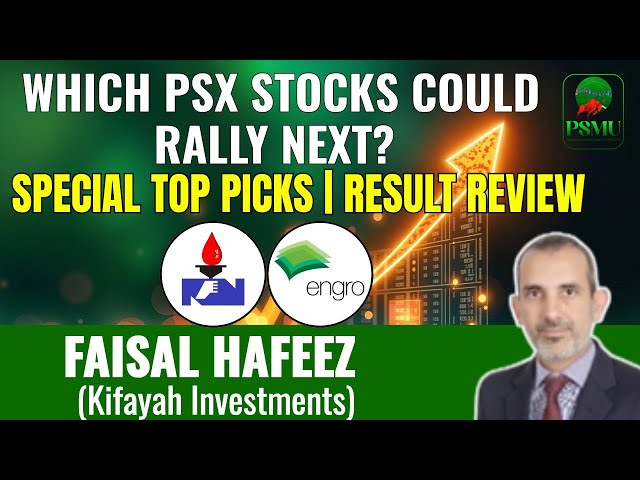 Which PSX Stocks Could Rally Next? | Special Top Picks & Result Review | Faisal Hafeez