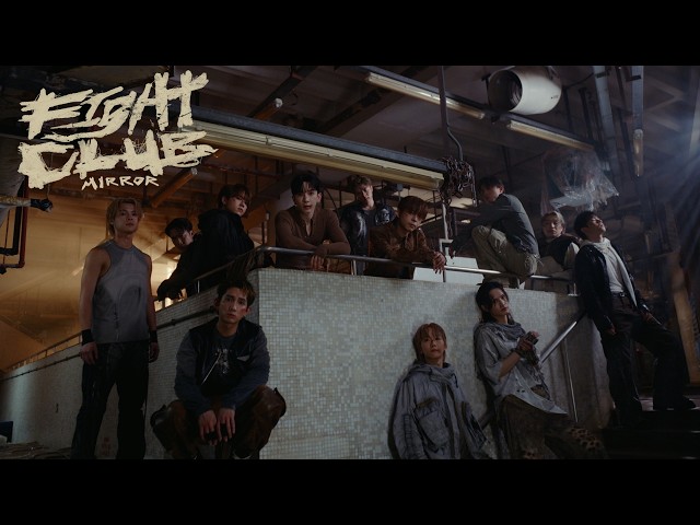MIRROR《Fight Club》Official Music Video