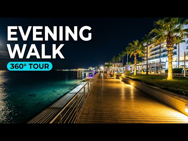Protaras Boardwalk in 360 evening walk