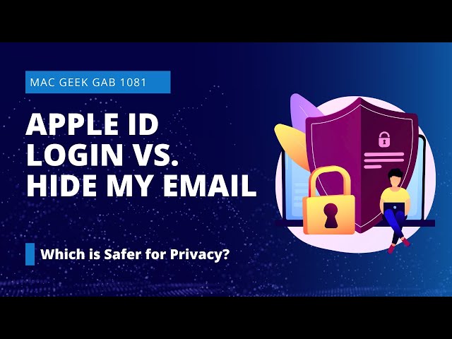 Apple ID Login vs. Hide My Email: Which is Safer for Privacy?