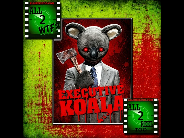 Executive Koala (2005) - All2 WTF?