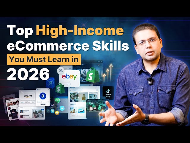 Top 8 High-Income eCommerce Skills You Must Learn in 2026 | Saqib Azhar