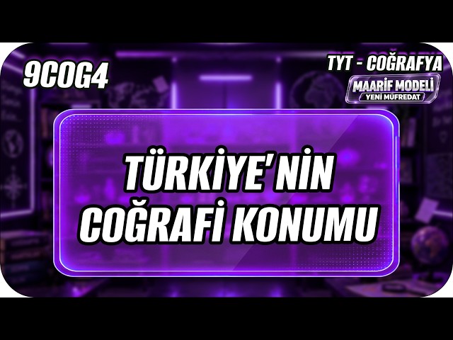 The Geographical Location of Turkey | 9COG4 #2027
