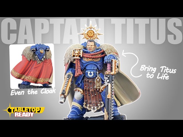 How to Paint Captain Titus for Warhammer 40,000