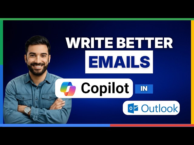 How to write better emails with Copilot in Outlook[2026 Full Guide]