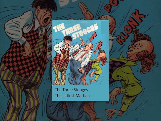 The New Three Stooges The Littlest Martian