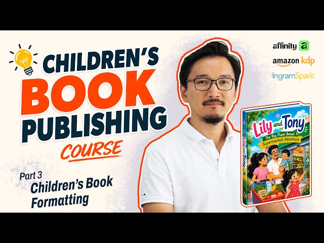 Children's Book Publishing Course | Part 3. Children's Book Formatting for Amazon KDP