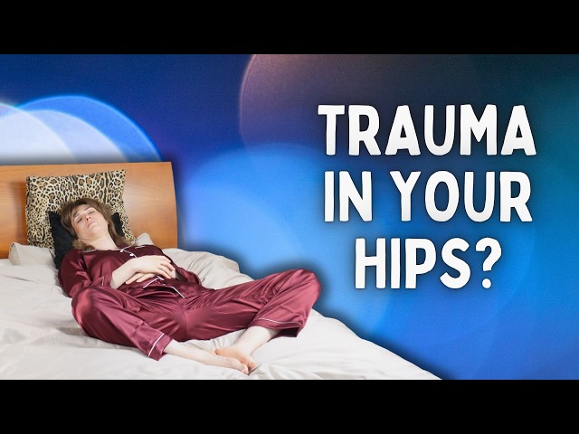 Trauma Held in the Hips? Somatic Psoas Release in Bed