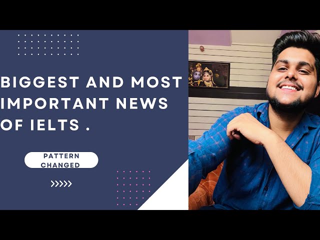 IELTS BIGGEST UPDATE OF 2023 | EVERYTHING CHANGED | IELTS PATTERN CHANGED | IELTS NEWS |