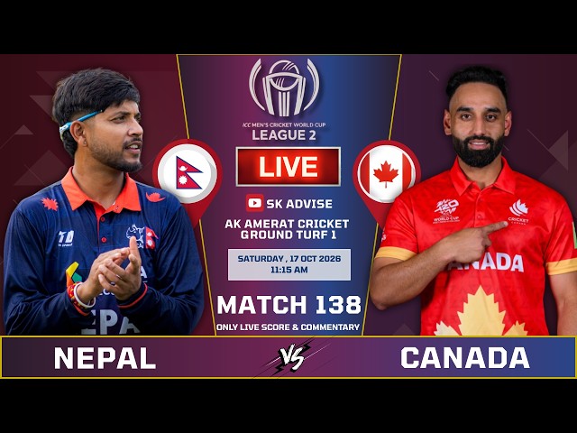 Nepal VS Canada LIVE SCORE & COMMENTARY | ICC CWC LEAGUE 2 | NEP VS CAN | MATCH 138 | SK ADVISE