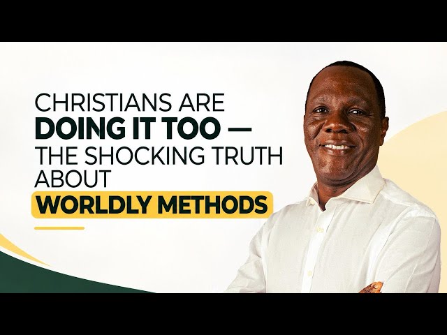 Christians Are Doing It Too - The Shocking Truths About Worldly Methods