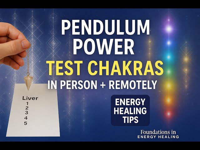 How to Use a Pendulum for Chakra Testing (In Person & Remote!) | Energy Healing Foundations