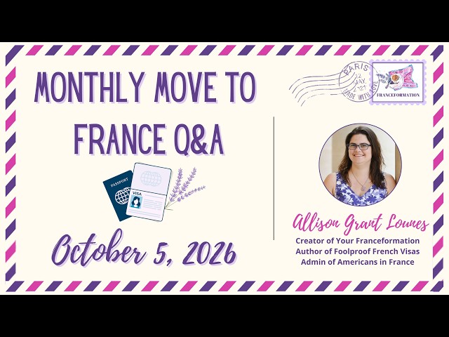 October 2026 Monthly Move to France Q&A with Allison Grant Lounes
