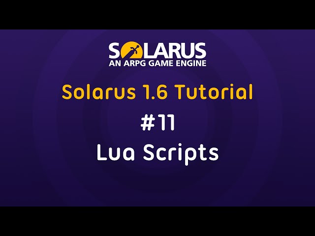 Solarus 1.6 Tutorial [en] - #11: Lua scripts