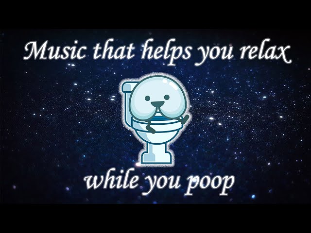 Music That Makes You Poop | How To Relax When You Poop | Constipation Relief | Butt Talks TV