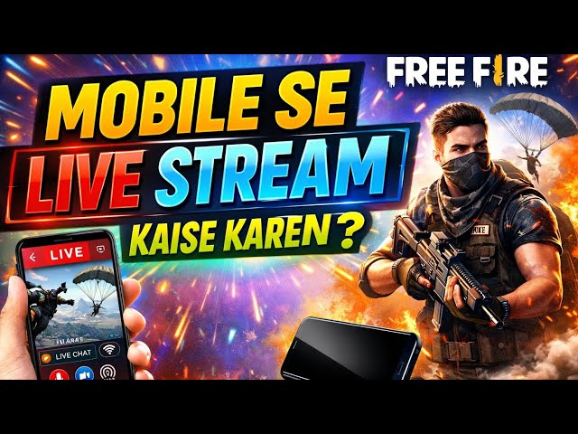 📱 Mobile se Free Fire Live Stream Kaise Kare 🔥 Full Guide 2026 | Step by Step Tutorial#freefire#live